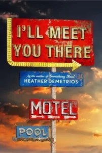 Featured image for Zusammenfassung von 'I'll Meet You There' von Heather Demetrios