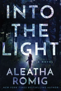 Featured image for Zusammenfassung von „Into the Light“ von Aleatha Romig
