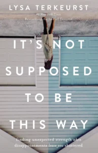 Featured image for Zusammenfassung von 'Es sollte nicht so sein' von Lysa TerKeurst