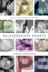 Featured image for Zusammenfassung von 'Kaleidoscope Hearts' von Claire Contreras