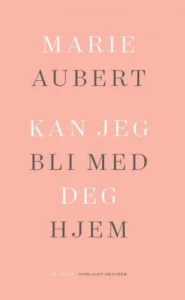 Featured image for Zusammenfassung von „Kann ich dich nach Hause begleiten“ von Marie Aubert