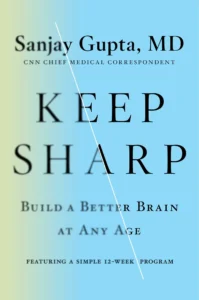 Featured image for Zusammenfassung von "Keep Sharp: Build a Better Brain at Any Age" von Sanjay Gupta