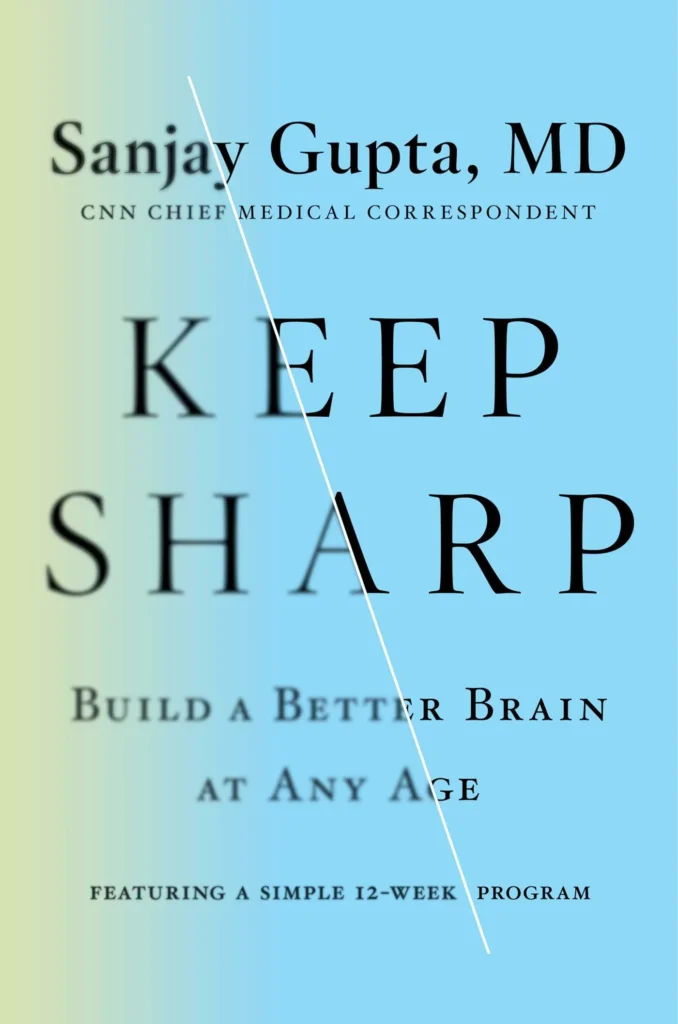Featured image for Zusammenfassung von "Keep Sharp: Build a Better Brain at Any Age" von Sanjay Gupta