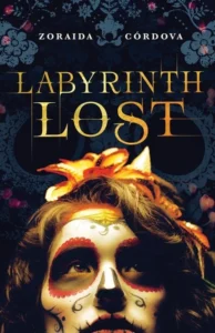 Featured image for Zusammenfassung von 'Labyrinth Lost' von Zoraida Córdova