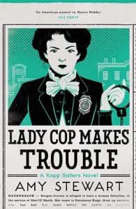 Featured image for "Zusammenfassung von 'Lady Cop Makes Trouble' von Amy Stewart"