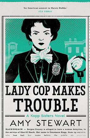 Featured image for "Zusammenfassung von 'Lady Cop Makes Trouble' von Amy Stewart"