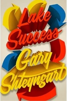 Featured image for Zusammenfassung von „Lake Success“ von Gary Shteyngart