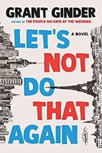 Featured image for Zusammenfassung von „Let’s Not Do That Again“ von Grant Ginder
