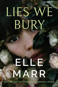 Featured image for Zusammenfassung von 'Lügen, die wir begraben' von Elle Marr