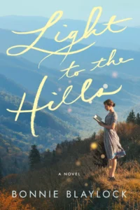 Featured image for Zusammenfassung von "Light to the Hills" von Bonnie Blaylock