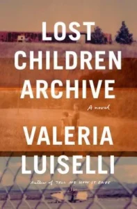 Featured image for Zusammenfassung von „Lost Children Archive“ von Valeria Luiselli