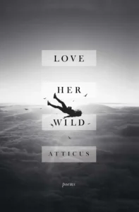 Featured image for Zusammenfassung von 'Love Her Wild' von Atticus Poetry