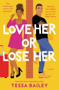 Featured image for Zusammenfassung von 'Love Her or Lose Her' von Tessa Bailey