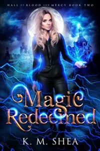 Featured image for Zusammenfassung von 'Magic Redeemed' von K.M. Shea