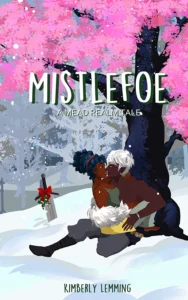 Featured image for Zusammenfassung von 'Mistlefoe' von Kimberly Lemming