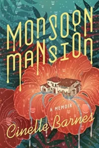 Featured image for Zusammenfassung von "Monsoon Mansion: A Memoir" von Cinelle Barnes