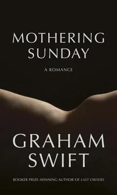 Featured image for Zusammenfassung von 'Mothering Sunday' von Graham Swift