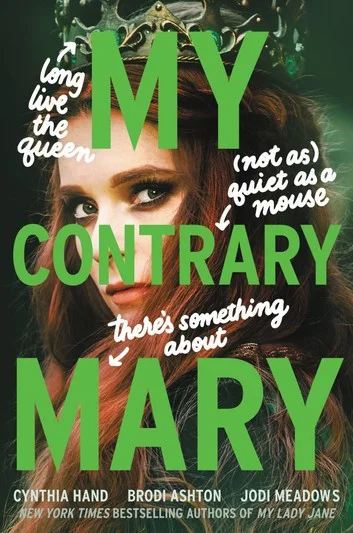 Featured image for Zusammenfassung von 'My Contrary Mary' von Cynthia Hand, Brodi Ashton und Jodi Meadows