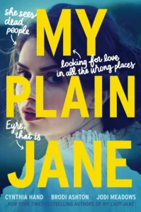 Featured image for Zusammenfassung von 'My Plain Jane' von Cynthia Hand, Brodi Ashton und Jodi Meadows