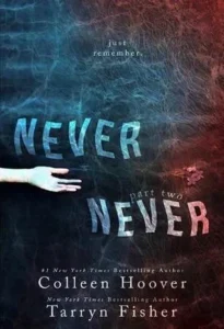 Featured image for Zusammenfassung von 'Never Never: Teil Zwei' von Colleen Hoover und Tarryn Fisher