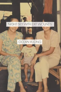 Featured image for Zusammenfassung von 'Nacht Himmel mit Ausgangswunden' von Ocean Vuong