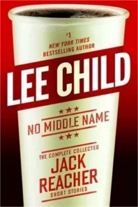 Featured image for Zusammenfassung von 'No Middle Name: Jack Reacher' von Lee Child