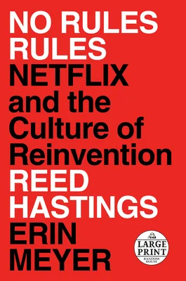 Featured image for Zusammenfassung von 'No Rules Rules: Netflix und die Kultur der Neuerfindung' von Reed Hastings und Erin Meyer