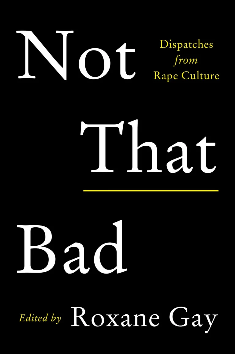 Featured image for Zusammenfassung von 'Not That Bad: Dispatches from Rape Culture' von Roxane Gay