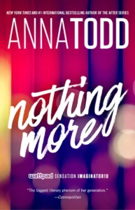 Featured image for Zusammenfassung von 'Nothing More' von Anna Todd