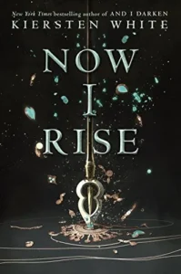 Featured image for Zusammenfassung von 'Now I Rise' von Kiersten White