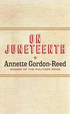 Featured image for Zusammenfassung von 'On Juneteenth' von Annette Gordon-Reed