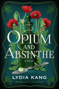 Featured image for Zusammenfassung von „Opium und Absinthe“ von Lydia Kang