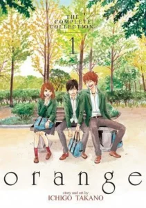Featured image for Zusammenfassung von 'Orange: Die komplette Sammlung, Band 1' von Ichigo Takano