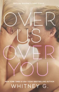 Featured image for Zusammenfassung von 'Over Us, Over You' von Whitney G.