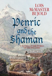 Featured image for Zusammenfassung von "Penric und der Schamane" von Lois McMaster Bujold
