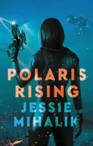 Featured image for Zusammenfassung von "Polaris Rising" von Jessie Mihalik