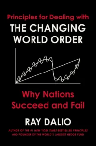 Featured image for Zusammenfassung von „Prinzipien für den Umgang mit der sich verändernden Weltordnung“ von Ray Dalio
