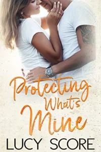 Featured image for Zusammenfassung von „Protecting What's Mine“ von Lucy Score