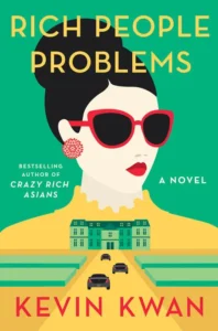 Featured image for Zusammenfassung von 'Reiche Leute Probleme' von Kevin Kwan