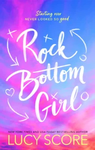 Featured image for Zusammenfassung von 'Rock Bottom Girl' von Lucy Score