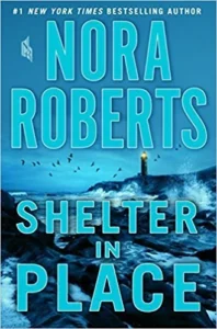 Featured image for Zusammenfassung von 'Shelter in Place' von Nora Roberts