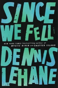 Featured image for Zusammenfassung von 'Since We Fell' von Dennis Lehane