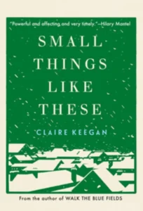 Featured image for Zusammenfassung von 'Kleine Dinge wie diese' von Claire Keegan