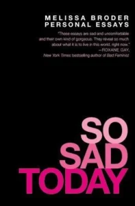 Featured image for Zusammenfassung von 'So Sad Today' von Melissa Broder