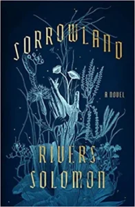 Featured image for Zusammenfassung von 'Sorrowland' von Rivers Solomon