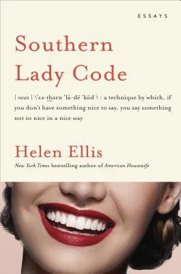 Featured image for Zusammenfassung von 'Southern Lady Code: Essays' von Helen Ellis