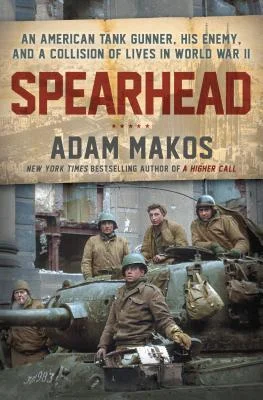 Featured image for Zusammenfassung von "Spearhead: An American Tank Gunner, His Enemy, and a Collision of Lives In World War II" von Adam Makos