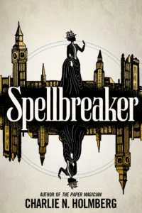 Featured image for Zusammenfassung von 'Spellbreaker' von Charlie N. Holmberg