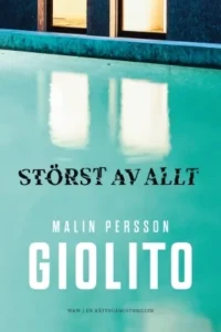Featured image for Zusammenfassung von 'Störst av allt' von Malin Persson Giolito
