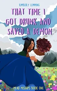 Featured image for Zusammenfassung von 'Mead Mishaps #1: That Time I Got Drunk and Saved a Demon' von Kimberly Lemming